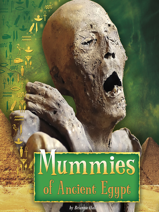 Title details for Mummies of Ancient Egypt by Brianna Hall - Wait list